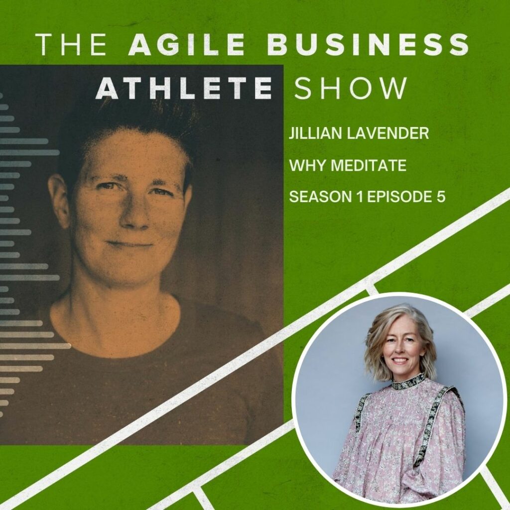 Agile Business Athlete Podcast S1 E5 Jillian Lavender