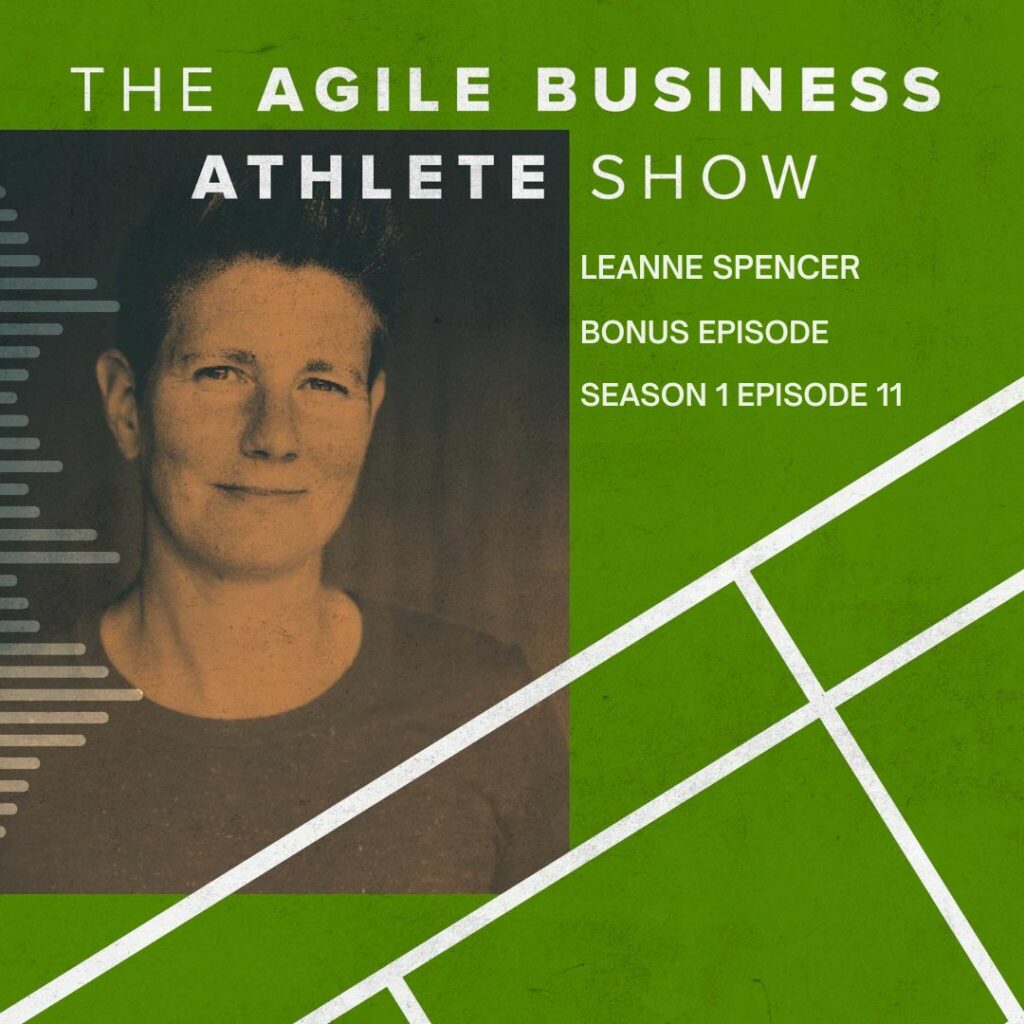Bonus Episode Agile Business Athlete Podcast S1 E11